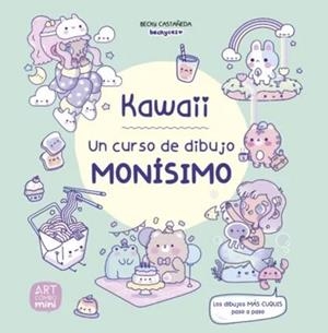 KAWAII. UN CURSO DE DIBUJO MONÍSIMO | 9788426738646 | CASTAÑEDA, BECKY | Cooperativa Cultural Rocaguinarda