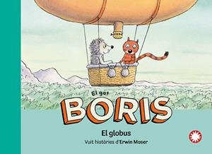 GAT BORIS, EL GLOBUS, EL | 9788410090668 | MOSER, ERWIN | Cooperativa Cultural Rocaguinarda