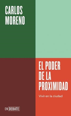 PODER DE LA PROXIMIDAD, EL (SERIE ENDEBATE) | 9791387600303 | MORENO, CARLOS | Cooperativa Cultural Rocaguinarda