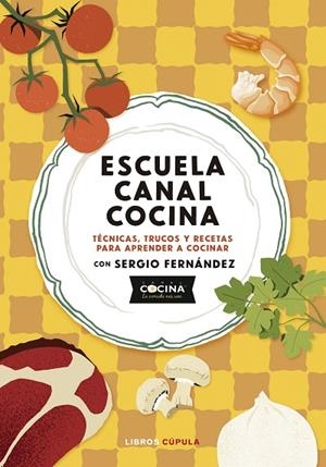 ESCUELA CANAL COCINA | 9788448045166 | CANAL COCINA | Cooperativa Cultural Rocaguinarda
