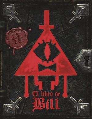 GRAVITY FALLS. EL LIBRO DE BILL | 9788410029996 | DISNEY/HIRSCH, ALEX | Cooperativa Cultural Rocaguinarda