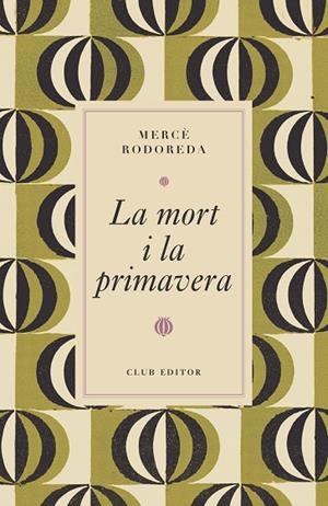 MORT I LA PRIMAVERA, LA | 9788473294997 | RODOREDA, MERCÈ | Cooperativa Cultural Rocaguinarda