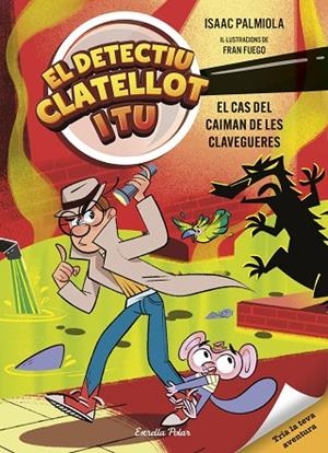 DETECTIU CLATELLOT I TU 5. EL CAS DEL CAIMAN DE LES CLAVEGUERES | 9791387903299 | PALMIOLA, ISAAC | Cooperativa Cultural Rocaguinarda