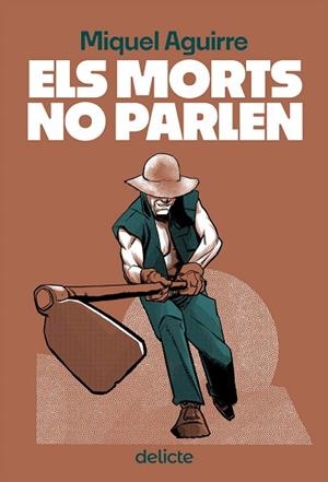 MORTS NO PARLEN, ELS | 9788419415516 | AGUIRRE, MIQUEL | Cooperativa Cultural Rocaguinarda