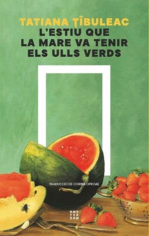 ESTIU QUE LA MARE VA TENIR ELS ULLS VERDS, L' | 9788419960511 | TIBULEAC, TATIANA | Cooperativa Cultural Rocaguinarda