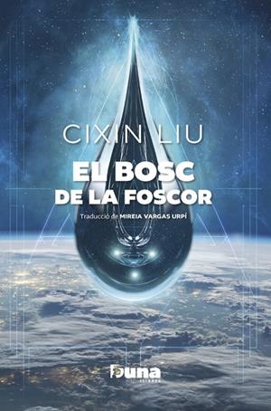 BOSC DE LA FOSCOR, EL | 9788412838596 | LIU, CIXIN | Cooperativa Cultural Rocaguinarda