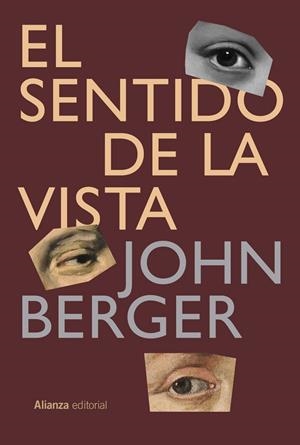 SENTIDO DE LA VISTA, EL | 9791370091330 | BERGER, JOHN | Cooperativa Cultural Rocaguinarda