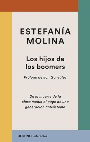 HIJOS DE LOS BOOMERS, LOS | 9788423369263 | MOLINA, ESTEFANÍA | Cooperativa Cultural Rocaguinarda