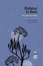 HABITAR LA LLUM | 9788412991802 | CENTENERA RIBAS, CLARA | Cooperativa Cultural Rocaguinarda