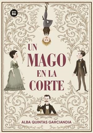 MAGO EN LA CORTE, UN | 9788410860223 | QUINTAS GARCIANDIA, ALBA | Cooperativa Cultural Rocaguinarda