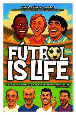 FÚTBOL IS LIFE | 9791399090109 | LINARES, MIGUEL ÁNGEL | Cooperativa Cultural Rocaguinarda