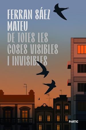 DE TOTES LES COSES VISIBLES I INVISIBLES | 9788498096224 | SÁEZ MATEU, FERRAN | Cooperativa Cultural Rocaguinarda