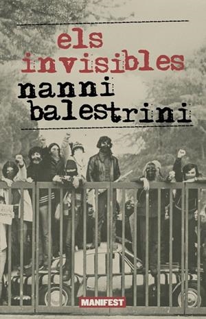 INVISIBLES, ELS | 9791387872267 | BALESTRINI, NANNI | Cooperativa Cultural Rocaguinarda