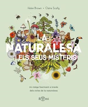 NATURALESA I ELS SEUS MISTERIS, LA | 9788419262875 | BROWN, HELLEN | Cooperativa Cultural Rocaguinarda
