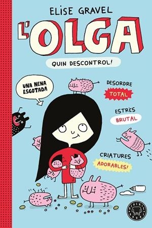 OLGA, L'. QUIN DESCONTROL! - NOVA EDICIÓ | 9791387748975 | GRAVEL, ELISE | Cooperativa Cultural Rocaguinarda
