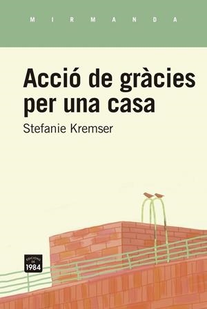ACCIÓ DE GRÀCIES PER UNA CASA | 9791387757281 | KREMSER, STEFANIE | Cooperativa Cultural Rocaguinarda