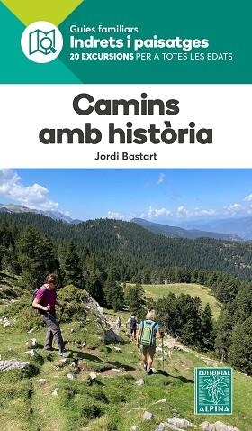 CAMINS AMB HISTÒRIA | 9788470112027 | BASTART, JORDI | Cooperativa Cultural Rocaguinarda
