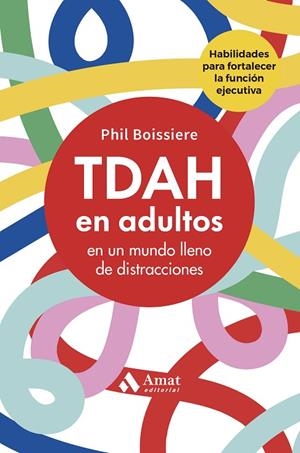 TDAH EN ADULTOS | 9788410451544 | BOISSIERE, PHIL | Cooperativa Cultural Rocaguinarda