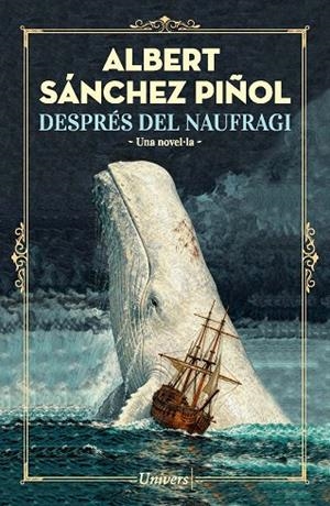 DESPRÉS DEL NAUFRAGI | 9788419721754 | SÁNCHEZ PIÑOL, ALBERT | Cooperativa Cultural Rocaguinarda