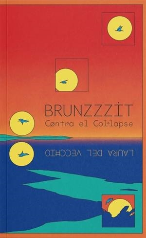 BRUNZZZIT | 9788412684575 | DEL VECCHIO, LAURA | Cooperativa Cultural Rocaguinarda