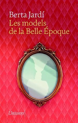 MODELS DE LA BELLE ÉPOQUE, LES | 9788419721617 | JARDÍ SOLER, BERTA | Cooperativa Cultural Rocaguinarda