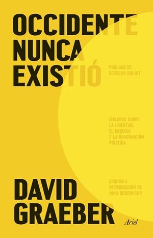 OCCIDENTE NUNCA EXISTIÓ | 9788434440265 | GRAEBER, DAVID | Cooperativa Cultural Rocaguinarda