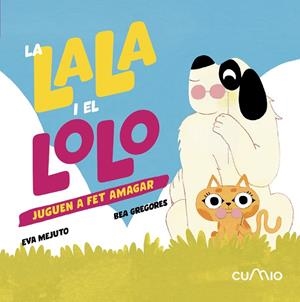 LALA I EL LOLO, LA: JUGUEN A FET AMAGAR | 9788482897875 | MEJUTO, EVA | Cooperativa Cultural Rocaguinarda
