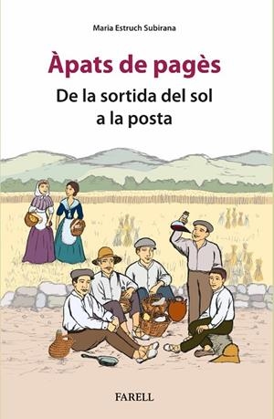 ÀPATS DE PAGÈS. DE LA SORTIDA DEL SOL A LA POSTA | 9788410211131 | ESTRUCH SUBIRANA, MARIA | Cooperativa Cultural Rocaguinarda