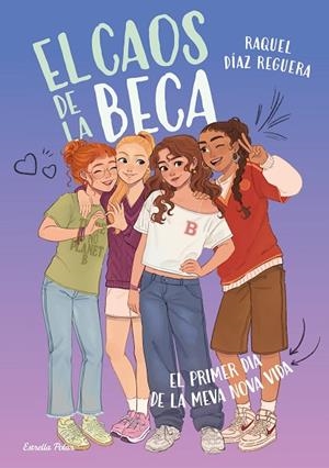 CAOS DE LA BECA, EL 1. EL PRIMER DIA DE LA MEVA NOVA VIDA | 9791387903633 | DÍAZ REGUERA, RAQUEL | Cooperativa Cultural Rocaguinarda