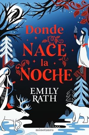 DONDE NACE LA NOCHE | 9788445018798 | RATH, EMILY | Cooperativa Cultural Rocaguinarda