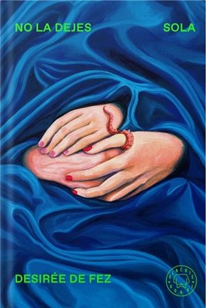 NO LA DEJES SOLA | 9788410323742 | DE FEZ, DESIRÉE | Cooperativa Cultural Rocaguinarda