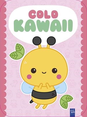 COLO KAWAII. ABEJA | 9788408312024 | YOYO | Cooperativa Cultural Rocaguinarda