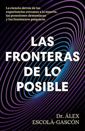 FRONTERAS DE LO POSIBLE, LAS | 9788410467859 | ESCOLÁ-GASCÓN, ÁLEX | Cooperativa Cultural Rocaguinarda