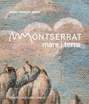 MONTSERRAT, MARE I TERRA | 9788491566717 | CANALDA LLOBET, SÍLVIA | Cooperativa Cultural Rocaguinarda