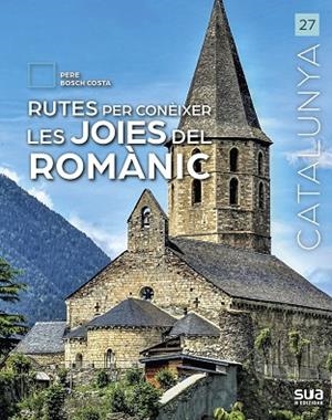RUTES PER A CONEIXER LAS JOIES DEL ROMANIC | 9788482169460 | BOSCH COSTA, PERE | Cooperativa Cultural Rocaguinarda