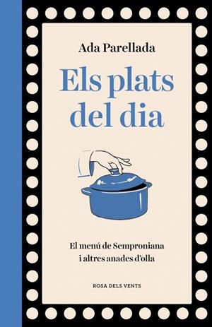 PLATS DEL DIA, ELS | 9788410256569 | PARELLADA, ADA | Cooperativa Cultural Rocaguinarda