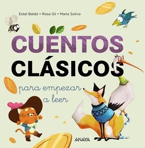 CUENTOS CLÁSICOS PARA EMPEZAR A LEER | 9788414334737 | BALDÓ CABA, ESTEL/SOLIVA GARRIGA, MARIA/GIL JUAN, ROSA | Cooperativa Cultural Rocaguinarda