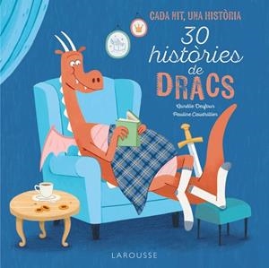 30 HISTÒRIES DE DRACS | 9788419739889 | DESFOUR, AURÉLIE | Cooperativa Cultural Rocaguinarda