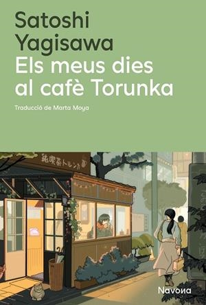 MEUS DIES AL CAFÈ TORUNKA, ELS | 9788410180352 | YAGISAWA, SATOSHI | Cooperativa Cultural Rocaguinarda