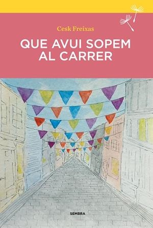 QUE AVUI SOPEM AL CARRER | 9788410198210 | FREIXAS, CESK | Cooperativa Cultural Rocaguinarda