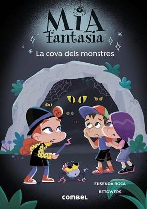 MIA FANTASIA. LA COVA DELS MONSTRES | 9788411583565 | ROCA, ELISENDA | Cooperativa Cultural Rocaguinarda