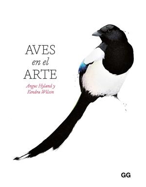 AVES EN EL ARTE | 9788425236389 | HYLAND, ANGUS/WILSON, KENDRA | Cooperativa Cultural Rocaguinarda