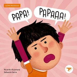 PAPA! PAPA! | 9788447955770 | ALCÁNTARA SGARBI, RICARDO | Cooperativa Cultural Rocaguinarda