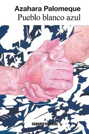 PUEBLO BLANCO AZUL | 9788419047632 | PALOMEQUE, AZAHARA | Cooperativa Cultural Rocaguinarda