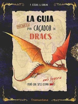 GUIA SECRETA D'UN CAÇADOR DE DRACS, LA | 9788419829436 | JÉZÉQUEL, PATRICK | Cooperativa Cultural Rocaguinarda