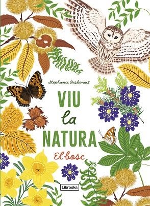 VIU LA NATURA. EL BOSC | 9788412945416 | DESBENOIT, STÉPHANIE | Cooperativa Cultural Rocaguinarda