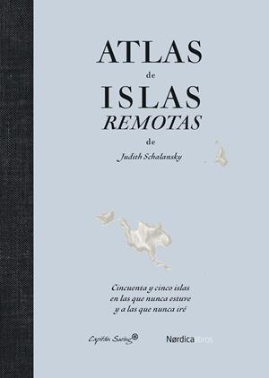 ATLAS DE ISLAS REMOTAS | 9791387922429 | SCHALANSKY, JUDITH | Cooperativa Cultural Rocaguinarda