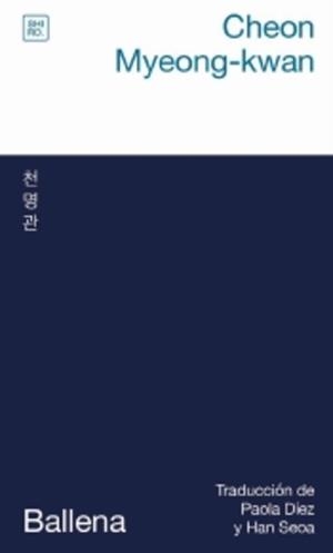 BALLENA | 9788412764444 | CHEON, MYEONG-KWAN | Cooperativa Cultural Rocaguinarda
