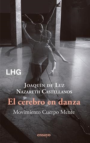CEREBRO EN DANZA, EL | 9788418657887 | CASTELLANOS, NAZARETH/DE LUZ, JOAQUÍN | Cooperativa Cultural Rocaguinarda