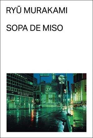SOPA DE MISO | 9788412782738 | MURAKAMI, RYU | Cooperativa Cultural Rocaguinarda